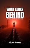 What Lurks Behind...