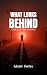 What Lurks Behind by Autumn Barnes