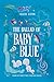 The Ballad of Baby Blue by Celeste Sutton