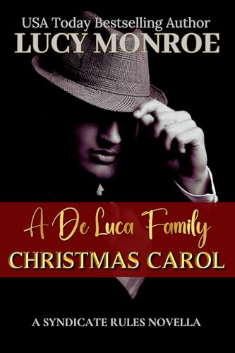 A De Luca Family Christmas Carol: A Mafia Holiday Novella of Love, Legacy & Loyalty (Syndicate Rules Book 8)
