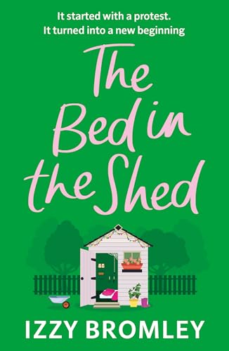 The Bed in the Shed: An uplifting and heartwarming story about the truths of family life. (Kindle Edition)