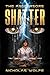 Shatter by Nicholas  Wolfe Shatter by Nicholas  Wolfe
