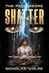 Shatter (The Precursors, #1)