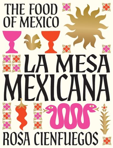 La Mesa Mexicana: The food of Mexico (Hardcover)