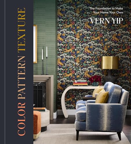 Color Pattern Texture: The Foundation to Make Your Home Your Own (Hardcover)