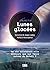 Objectif lunes glacées: La vie existerait-elle ailleurs que sur Terre, autour du Soleil ?