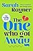 The One Who Got Away by Sarah Juliet Rayner The One Who Got Away by Sarah Juliet Rayner