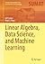 Linear Algebra, Data Scienc...