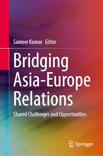 Bridging Asia-Europe Relations: Shared Challenges and Opportunities (Hardcover)