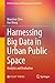 Harnessing Big Data in Urba...