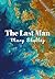 The Last Man by Mary Shelley The Last Man by Mary Shelley