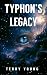 Typhon's Legacy