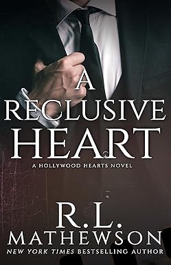 A Reclusive Heart (Hollywood Hearts, #2)