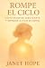 Rompe el ciclo by Janet Hope