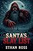 Santa's Slay List by Ethan Ross