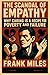 The Scandal of Empathy: Why...