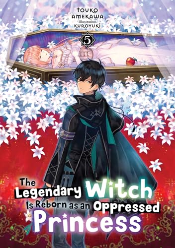 The Legendary Witch Is Reborn as an Oppressed Princess: Volume 5 (Kindle Edition)