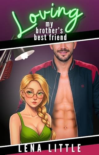 Loving My Brother's Best Friend (Kindle Edition)