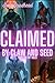 Claimed by Claw and Seed: T...