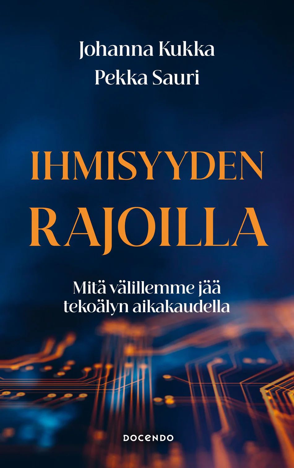 Ihmisyyden rajoilla - Mitä välillemme jää tekoälyn aikakaudella (Hardcover)