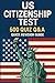 US Citizenship Test - 500 Q...
