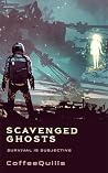 Scavenged Ghosts ...