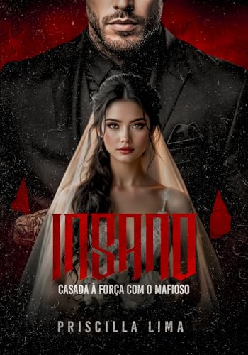 Insano: Casada à força com o mafioso (Senhores do caos Livro 1) (Portuguese Edition)