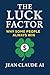 The Luck Factor: Why Some P...