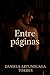 Entre paginas: lo que arde en silencio (Spanish Edition)