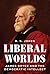 Liberal Worlds: James Bryce and the Democratic Intellect