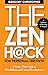 The Zen Hack for Personal Growth by Gregory Christopher The Zen Hack for Personal Growth by Gregory Christopher