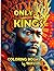 Only Kings: Coloring Book