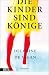 Die Kinder sind Könige