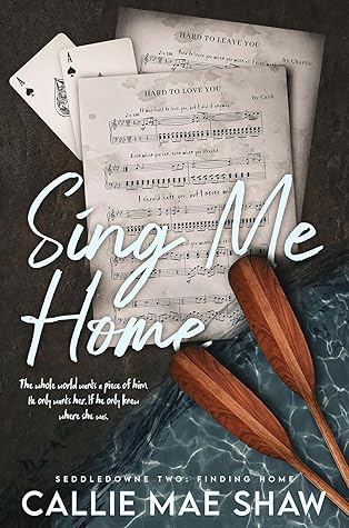 Sing Me Home (Seddledowne Two: Finding Home #1)