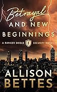 Betrayal & New Beginnings