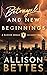 Betrayal & New Beginnings by Allison Bettes