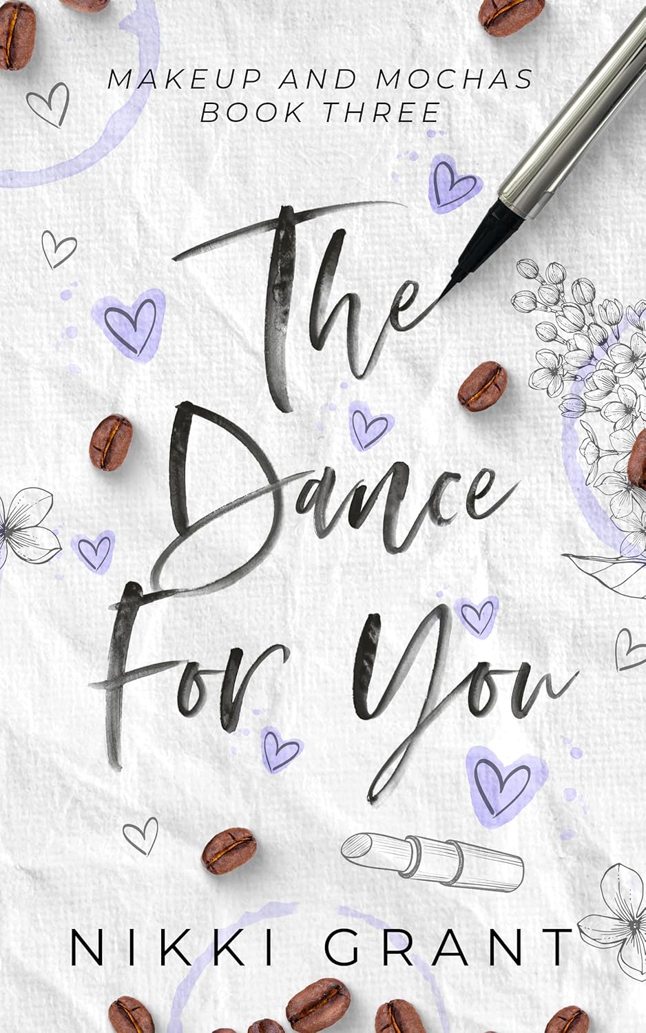 The Dance for You (Makeup and Mochas #3)