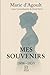 Mes Souvenirs (1806-1833): ...