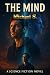 The Mind: A Consciousness T...