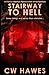 Stairway to Hell by Cw Hawes