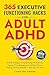 365 Executive Functioning Hacks for Adult ADHD by Caroline Singer