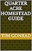 Quarter Acre Homestead Guide
