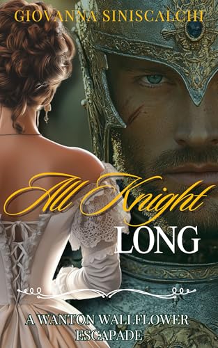 All Knight Long (Wanton Wallflower's Escapades)