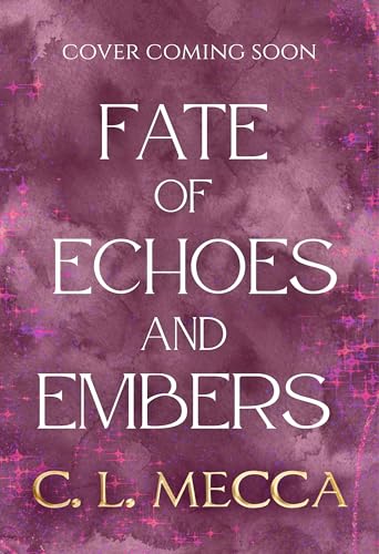 Fate of Echoes and Embers (Heirs of Elydor, #3)