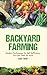 Backyard Farming: Modern Te...