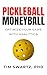 Pickleball Moneyball by Tim Swartz