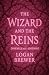 The Wizard and the Reins by Logan Brewer The Wizard and the Reins by Logan Brewer