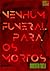 Nenhum Funeral Para os Mortos