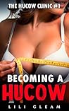 Becoming a Hucow:...