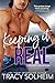 Keeping it Real by Tracy Solheim